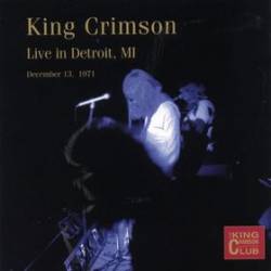 King Crimson : Live in Detroit, MI